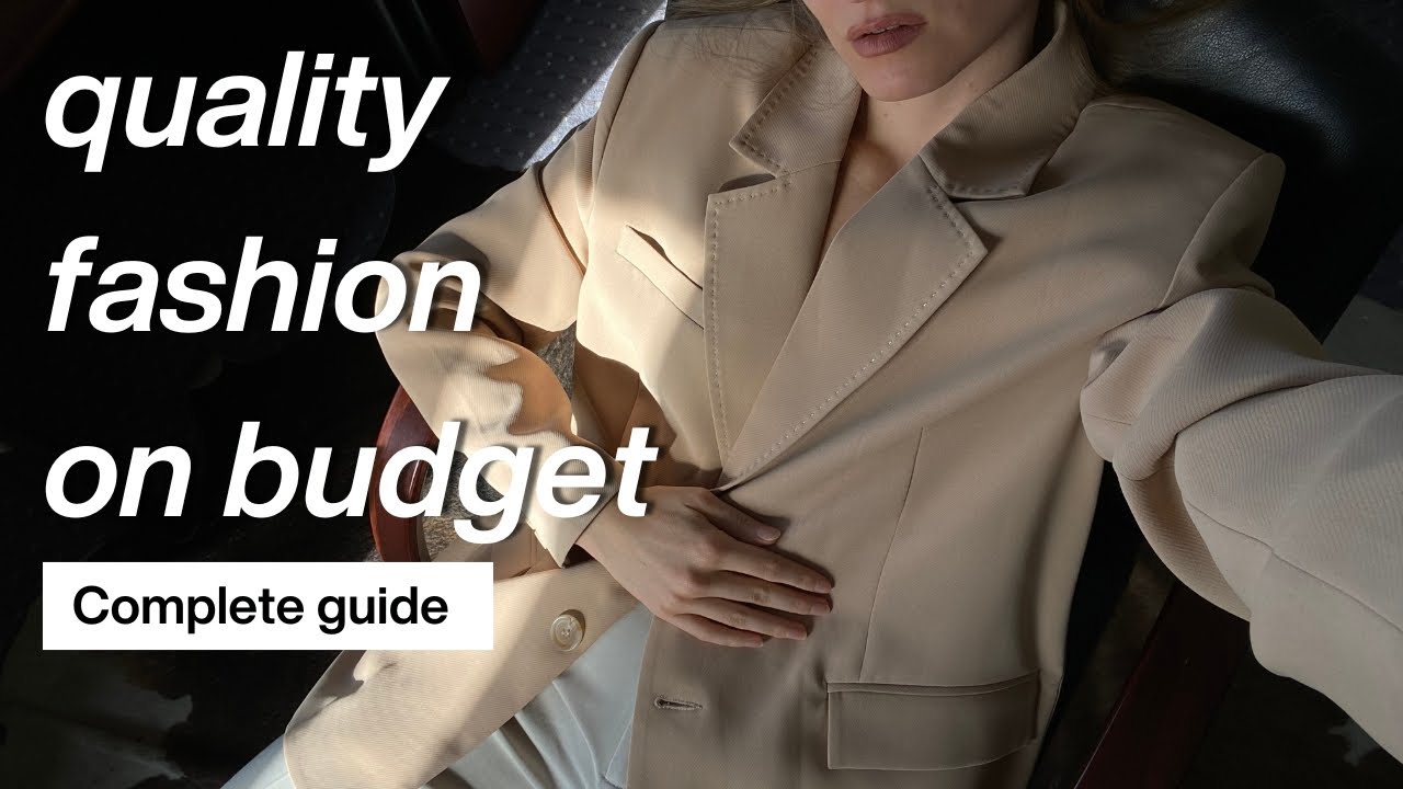 spot high quality fashion on a budget: how to wear quality on budget