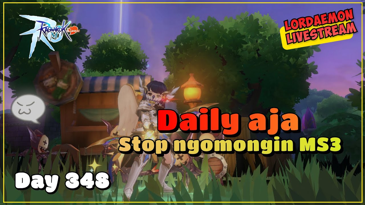 ID/EN - Dilarang bahas MS3, masih lama - Ragnarok Mobile: Classic (Day 348)
