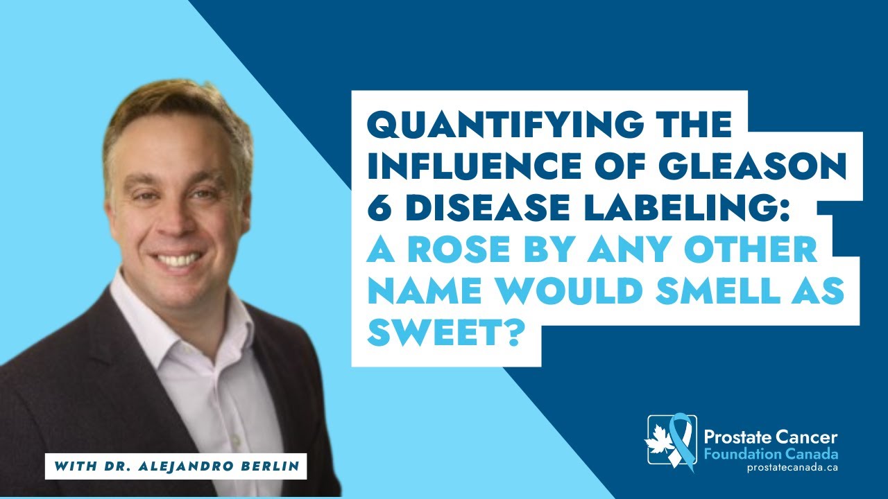 Quantifying the Influence of Gleason 6 Disease Labeling... - Dr. Alejandro Berlin