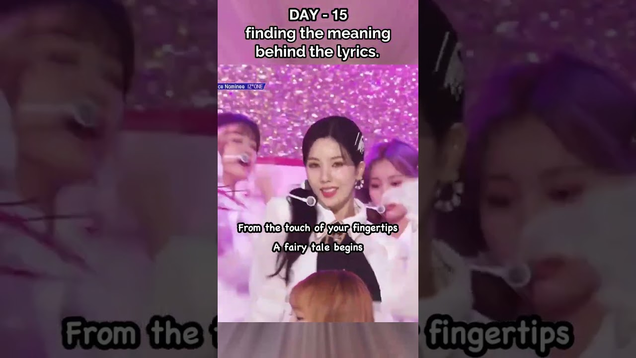 IZ*ONE - SECRET STORY OF THE SWAN (DAY 15 FINDING MEANING BEHIND GOOD LYRICS)