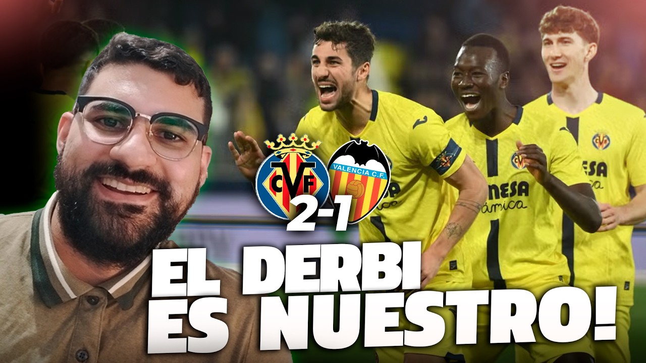 😎 GANAMOS EL DERBI! - El VILLARREAL le gana al VALENCIA y seguimos 3eros #laliga