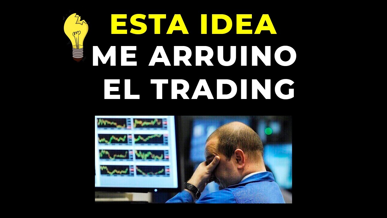 ESTA IDEA me HIZO PERDER MUCHO DINERO y TIEMPO - Psicotrading