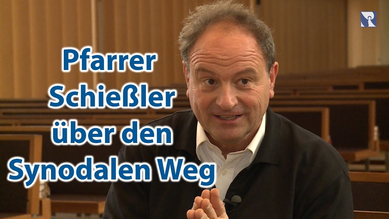 Pfarrer Schießler über den Synodalen Weg