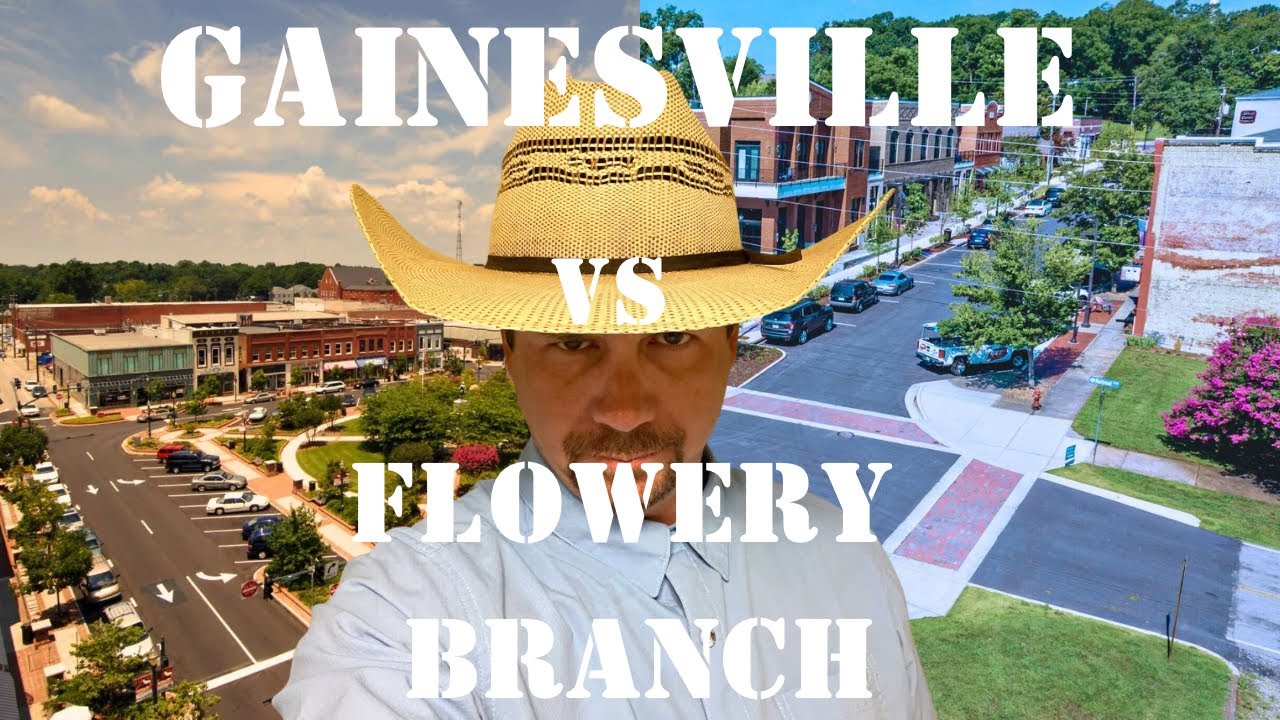 Moving to Hall County: Gainesville GA Vs Flowery Branch GA
