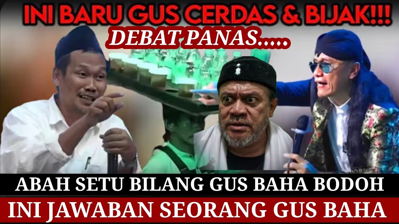 VIRAL....! GUS BAHA VS ABAH SETU ADU ILMU AGAMA‼️GUS BAHA BODOH DAN SESAT KATA ABAH SETU JADI KESET!