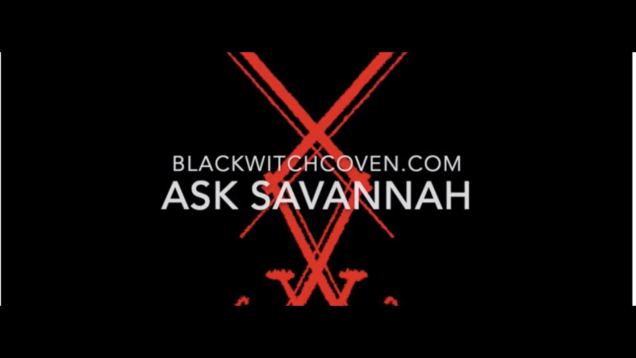 Ask Black Witch Savannah: The Negative Side Effects from Casting Obsession Love Spells