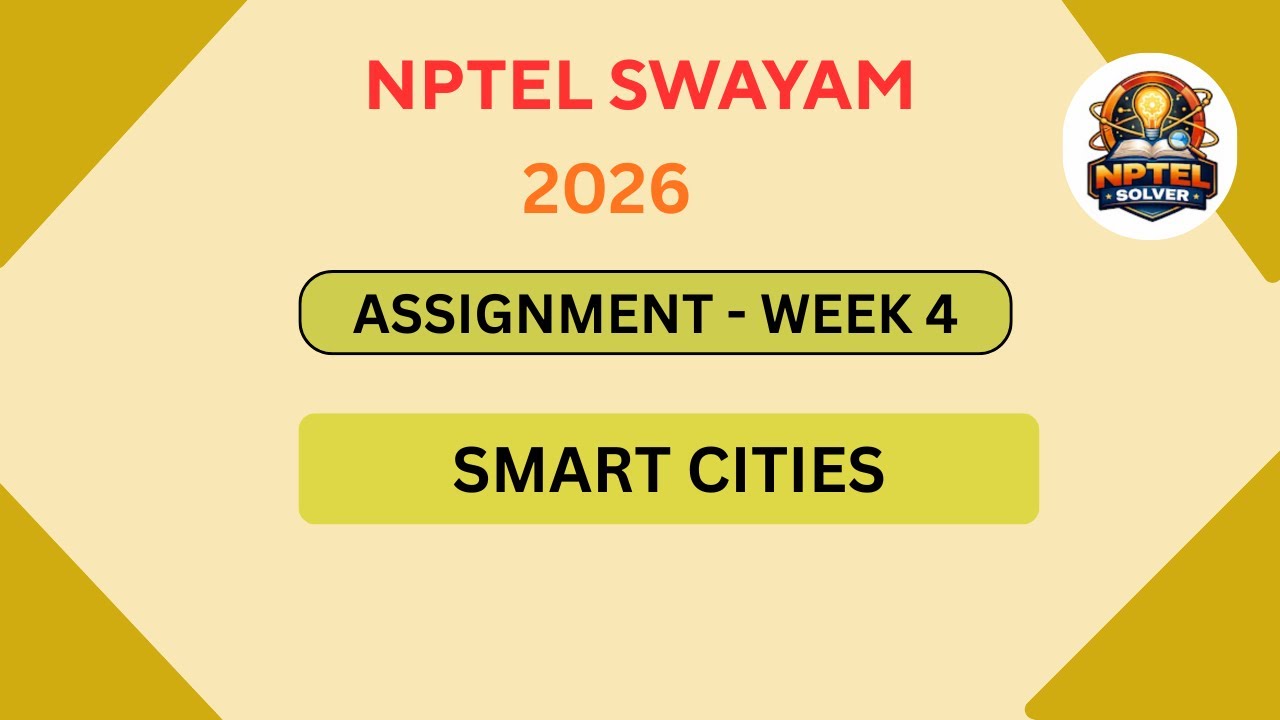 NPTEL Smart Cities ASSIGNMENT 4 Solutions | Week 4 JAN 2026 