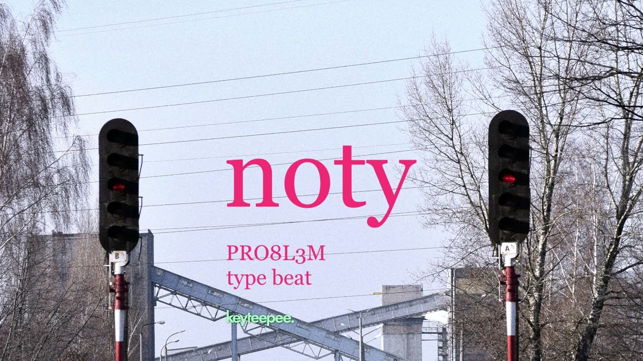 PRO8L3M type beat - Noty | prod. keyteepee