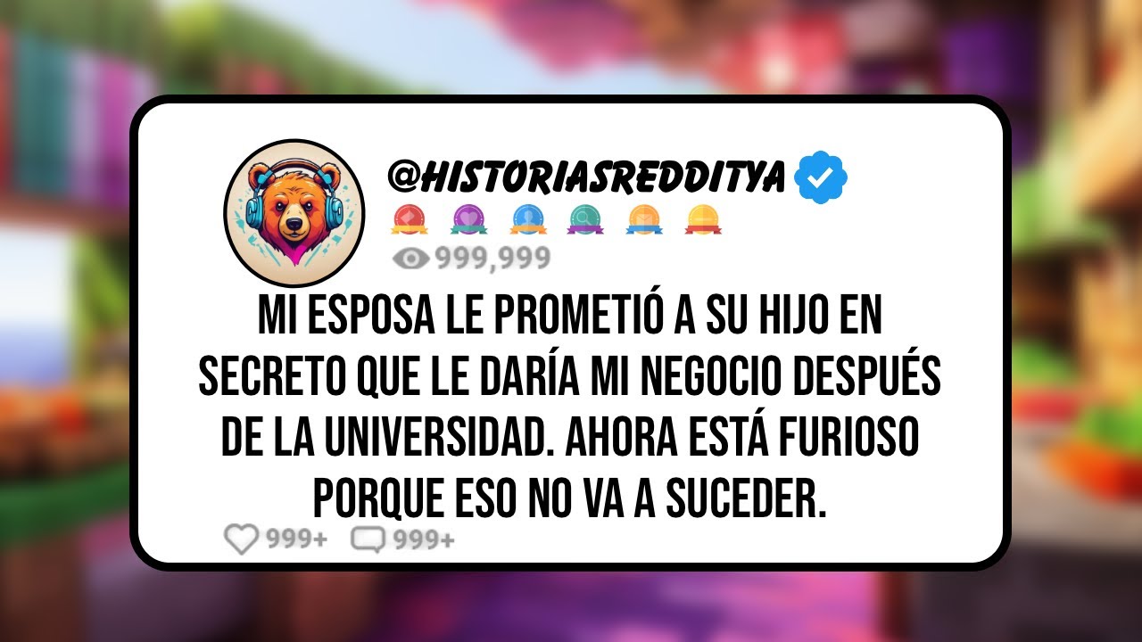 Mi ESPOSA le Prometió a su HIJO en SECRETO que le Daría Mi NEGOCIO Después de la UNIVERSIDAD. Aho...