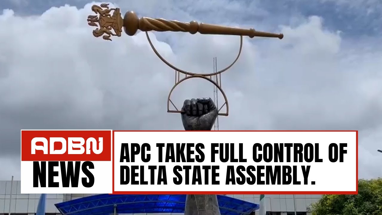 APC Takes Full Control Of Delta State Assembly