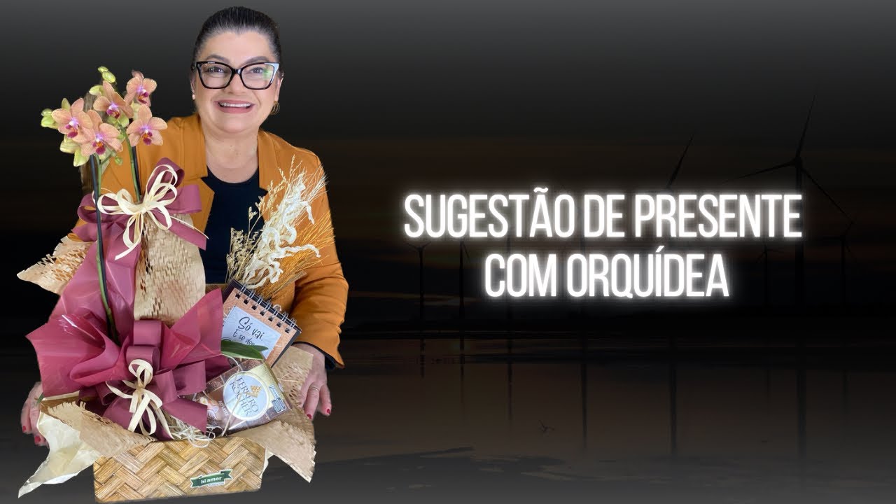 Sugestão de presente com orquidea