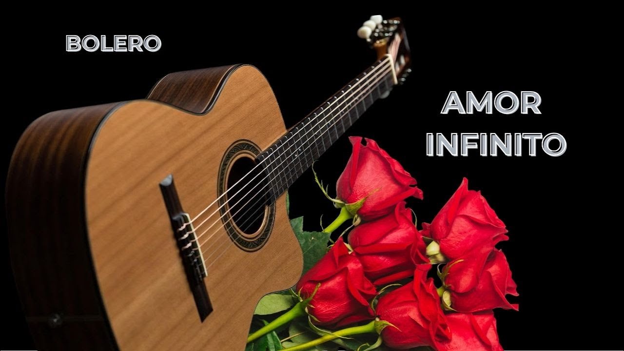 Amor Infinito❤️✨ – Un Bolero Eterno de Amor, para Dedicar a Esa Persona Especial❤️📜