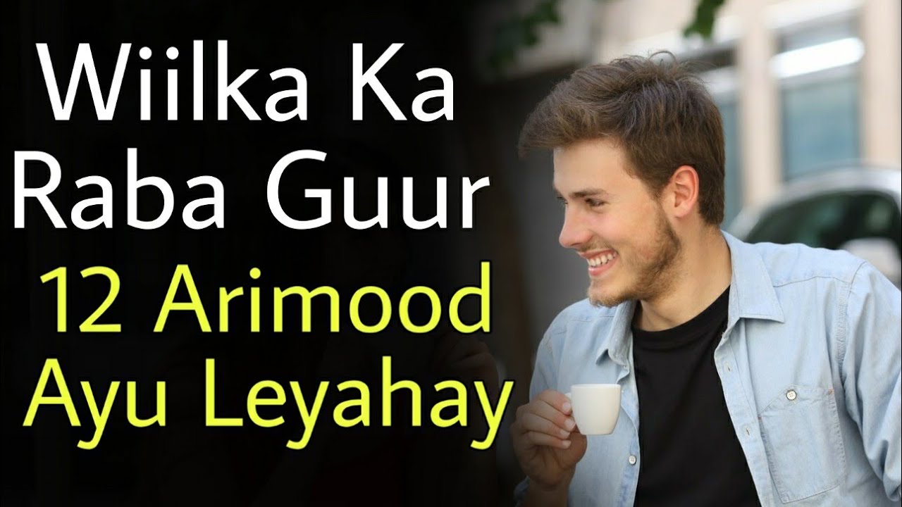 Wiilka Ka Raba GUUR Wuxu Leyahay Astaamahan.