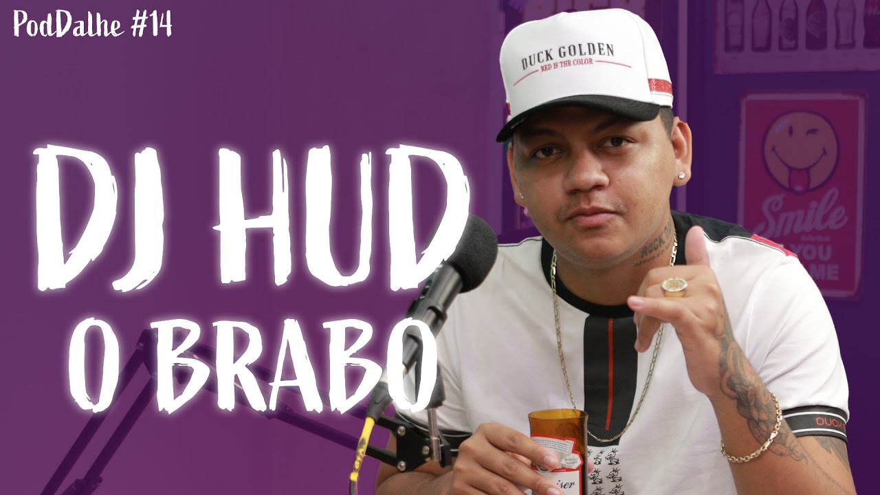 DJ HUD, O BRABO - PodDalhe CAST #14