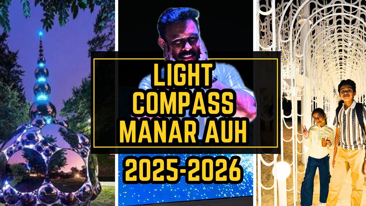 Light Compass MANAR Abu Dhabi 2025 – Full Tour! The Most Magical Light Show in UAE  | Travel Bites