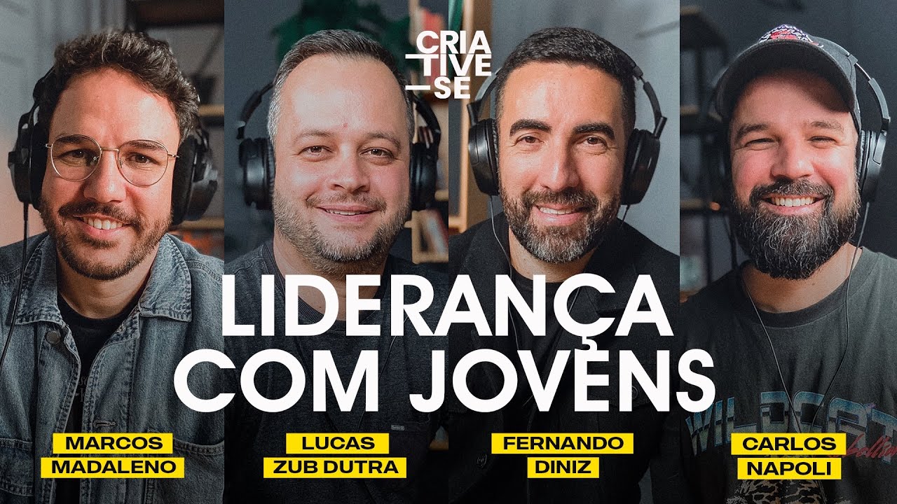 LIDERANÇA COM JOVENS | Criative-se Podcast Ep.81 Parte 1