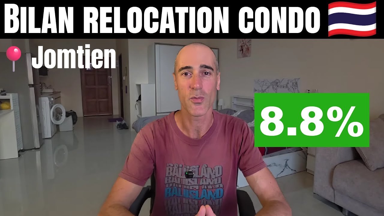 Bilan de relocation de mon 2ème condo à Jomtien / Pattaya