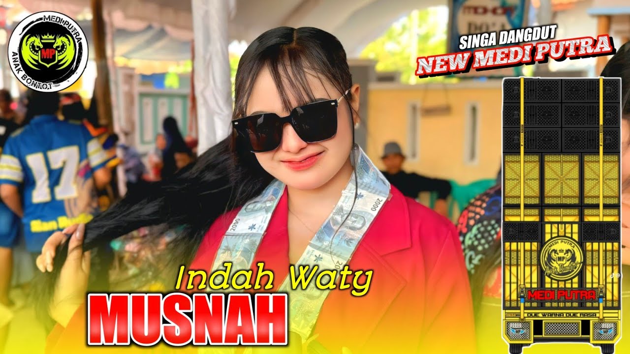 MUSNAH | indah waty - NEW MEDI PUTRA‼️DS. PURWAJAYA BLOK SINGAJAYA INDRAMAYU 2025