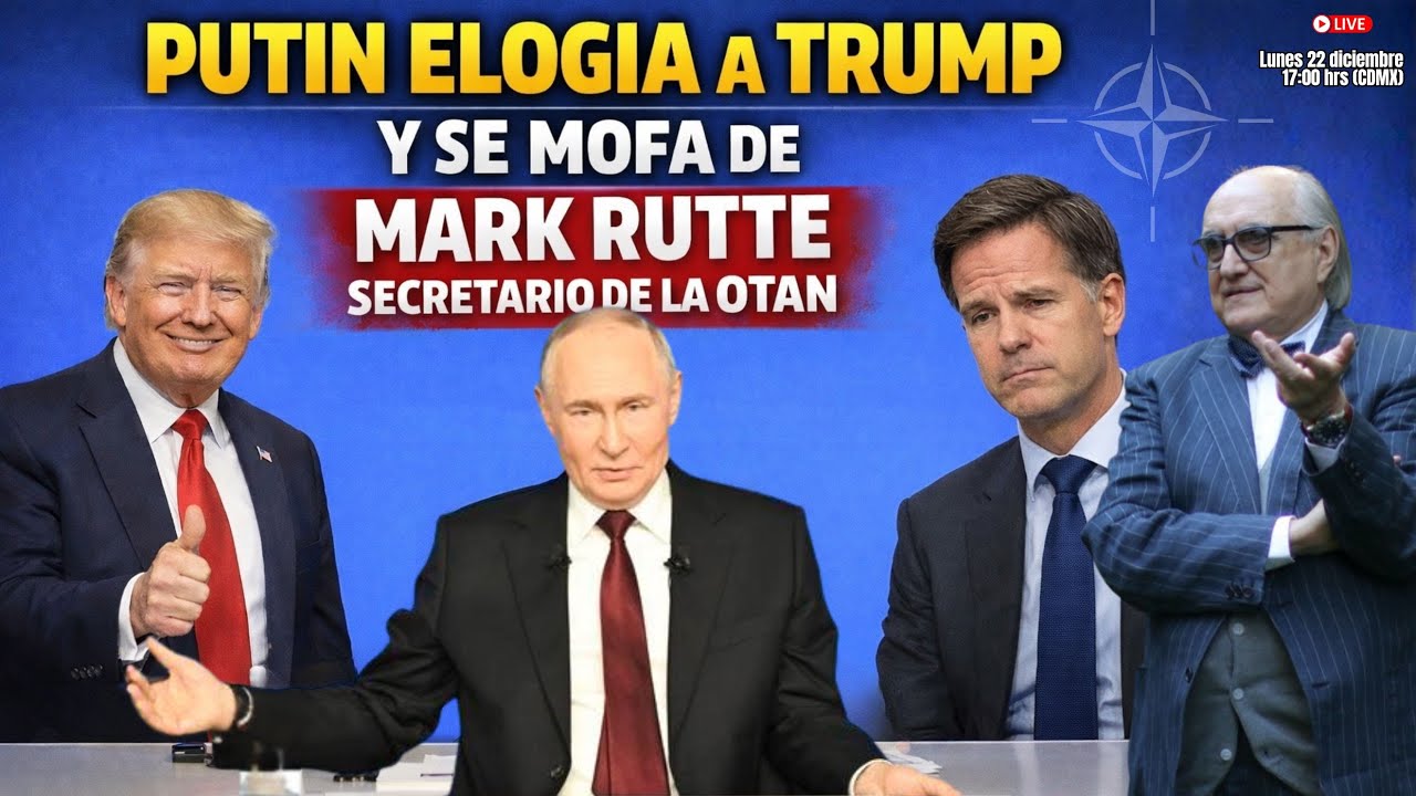 Putin Elogia a Trump y Se Mofa de Mark Rutte, Secretario de la OTAN | Alfredo Jalife