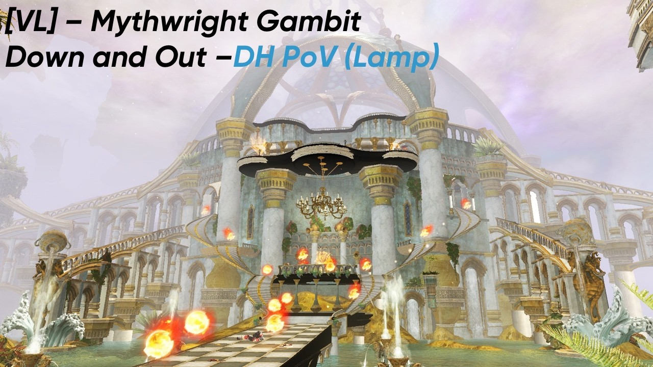 [VL] - Mythwright Gambit, Down and Out [Infaillible] - DH PoV (Lamp)