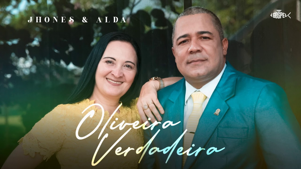 Oliveira Verdadeira - Jhones e Alda / Oficial
