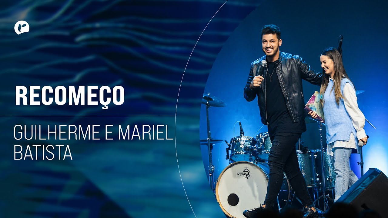 GUILHERME & MARIEL BATISTA | RECOMEÇO
