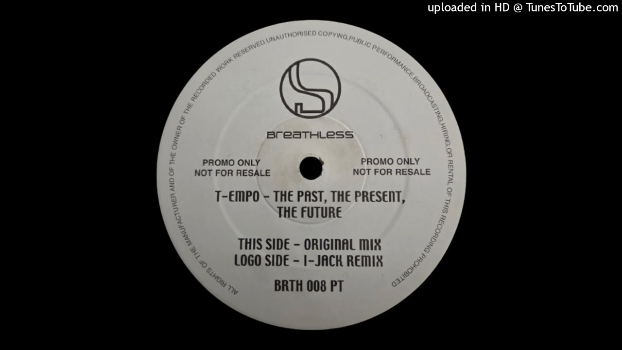 T-Empo – The Past, The Present, The Future (I-Jack Dub Mix) [BRTH 008 T]