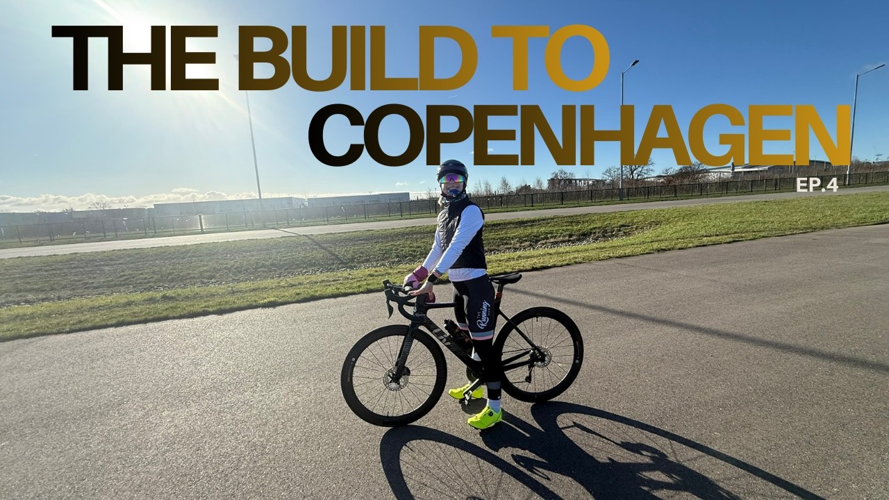 The Build to Copenhagen Ep.4 - The Long Ride