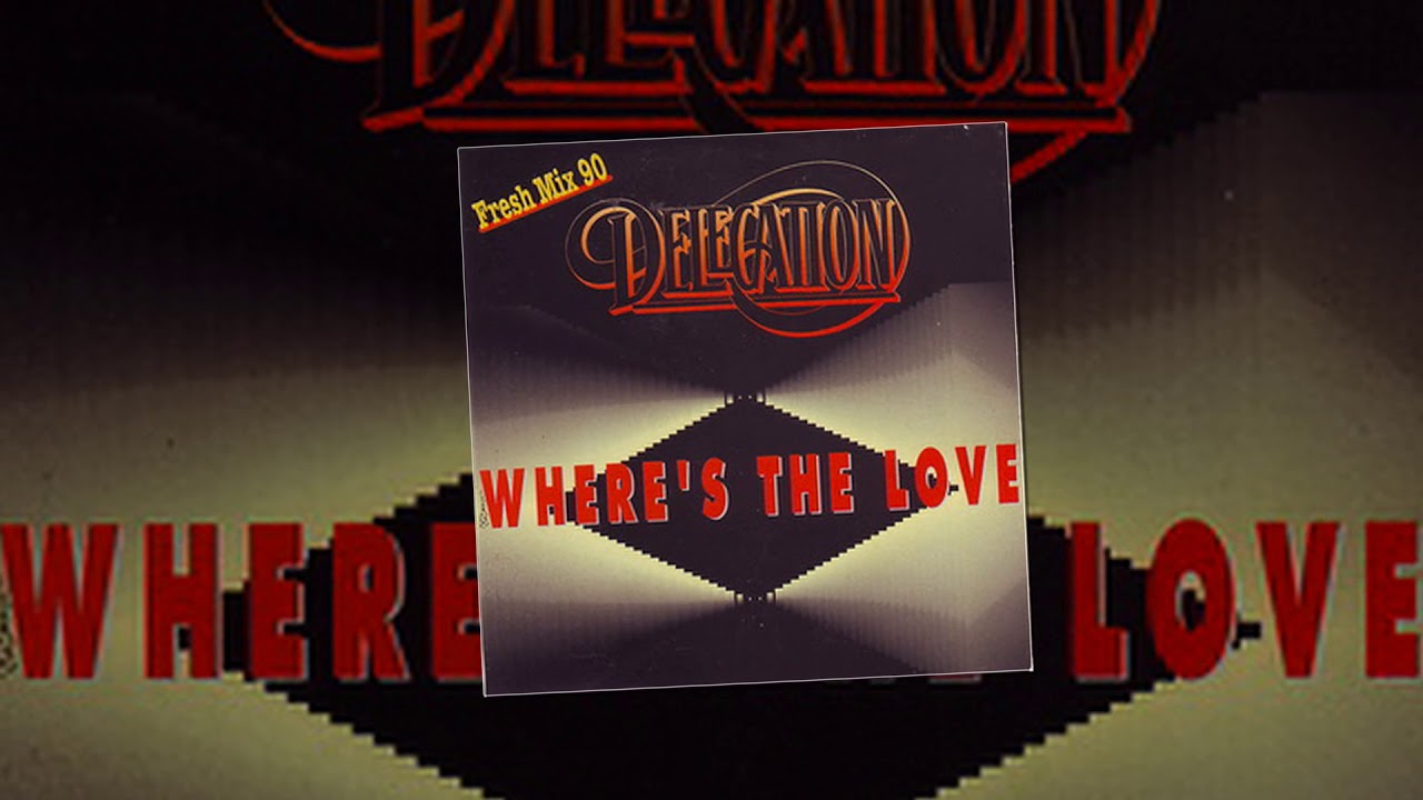 Delegation - Where's The Love (Waitin' For The Love Remix) (1990)