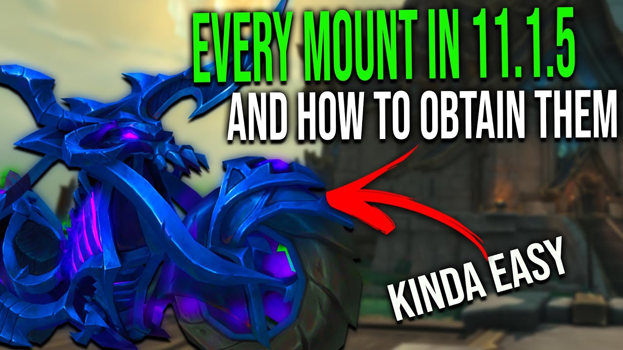 Every Mount Coming in Patch 11.1.5 and How to Obtain Them! - WoW Mount Guide