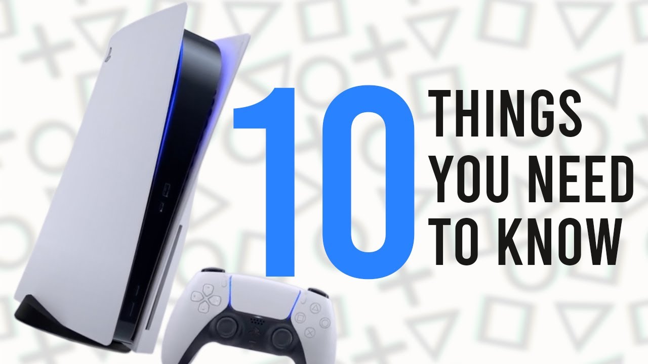 PS5: 10 Things You NEED TO KNOW