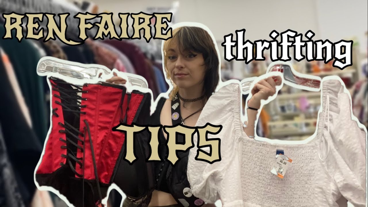 REN FAIRE THRIFT W/ME | what to look for!