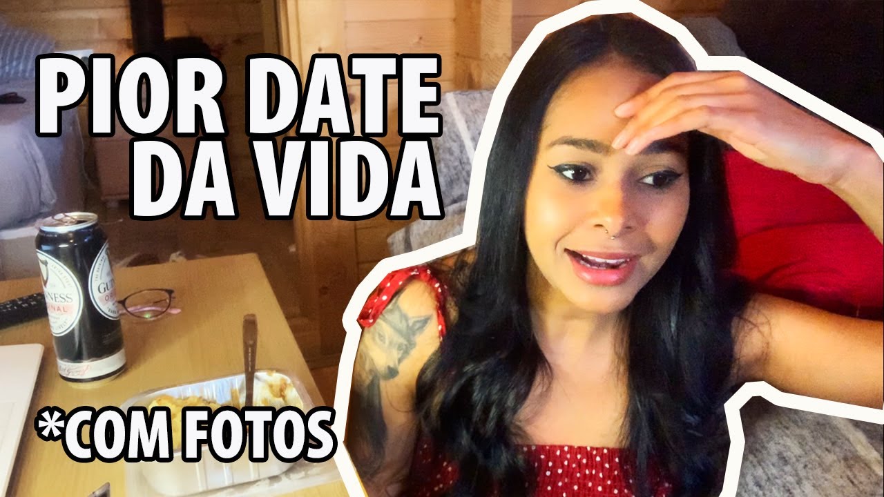 PIOR DATE DA MINHA VIDA - com italiano