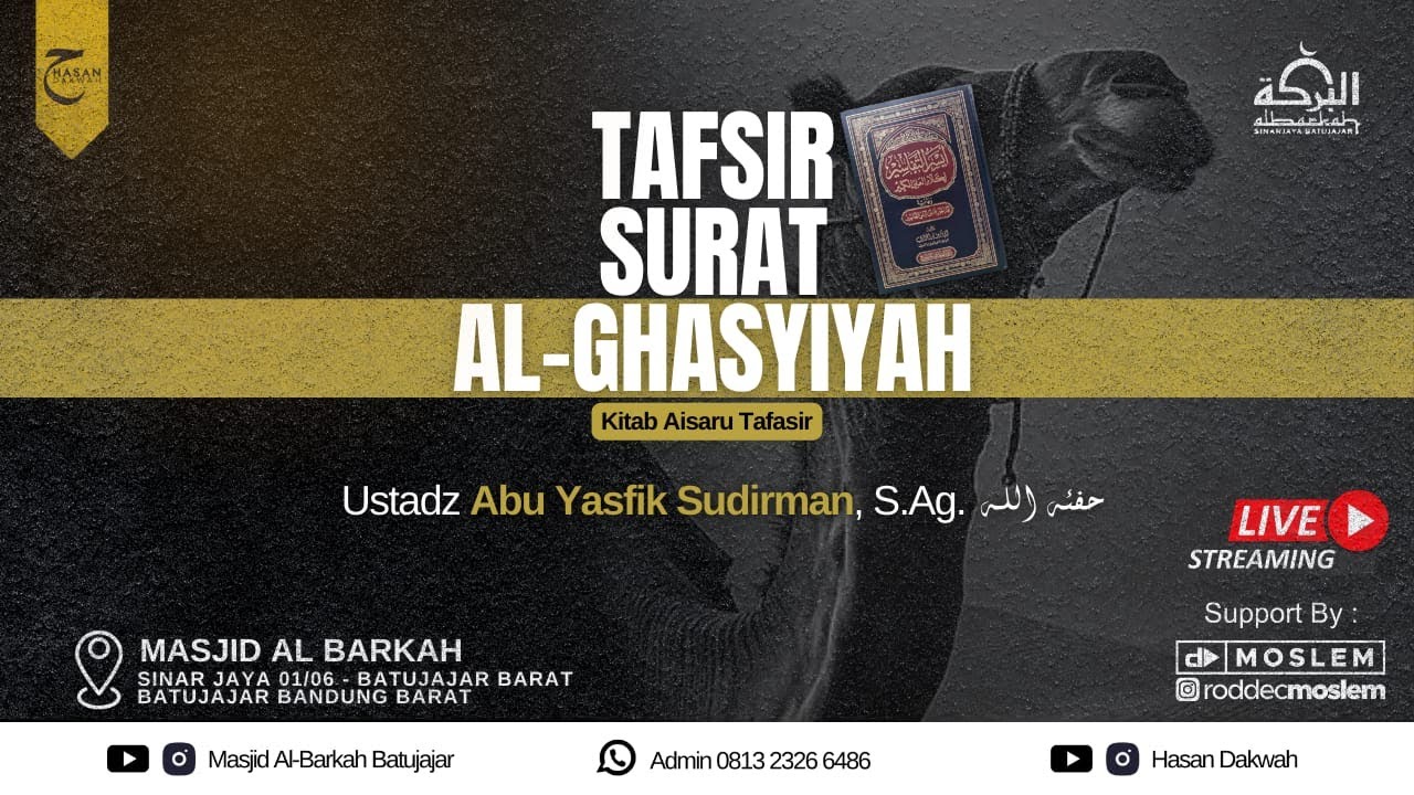 [ LIVE ] Ustadz Abu Yasfik Sudirman, S.Ag. حفظه الله | Tafsir Surah Al-Ghasyiyah
