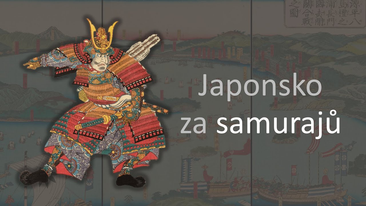 Japonsko za samurajů | Videov&yacute;pisky z dějepisu