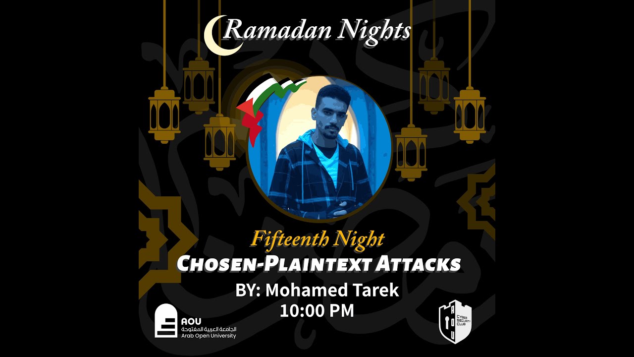 Ramadan Night 15 - Chosen Plaintext Attacks BY: Eng.Mohamed Tarek (2024)