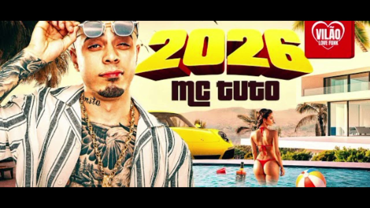 2026 - MC Tuto (VILÃO LOVE FUNK) Dj Oreia