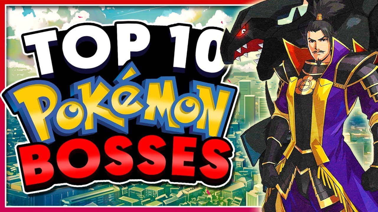 Top 10  Pok&eacute;mon Boss Battles!