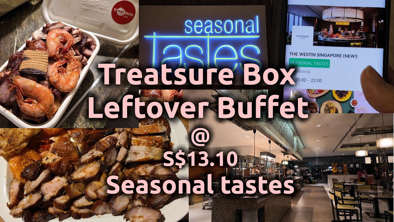 [To Eat][4K] Treatsure Box at Seasonal Treats Buffet leftover. Is it worth it?