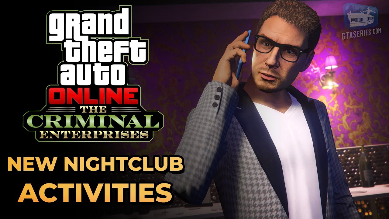 GTA Online: The Criminal Enterprises - New Nightclub Activities