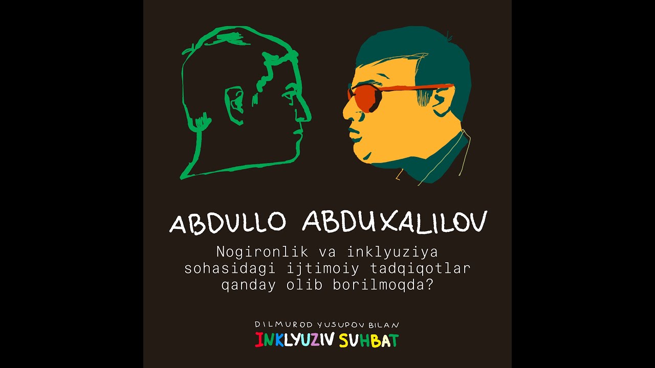 Nogironlik va inklyuziya sohasidagi ijtimoiy tadqiqotlar qanday olib borilmoqda? Abdullo Abduxalilov