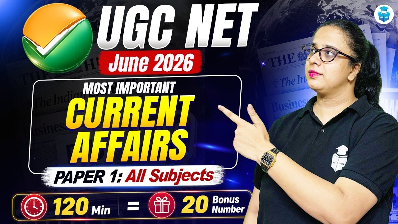 UGC NET Paper 1 Current Affairs 2026 | Most Important Current Affairs Questions | UGC NET June 2026