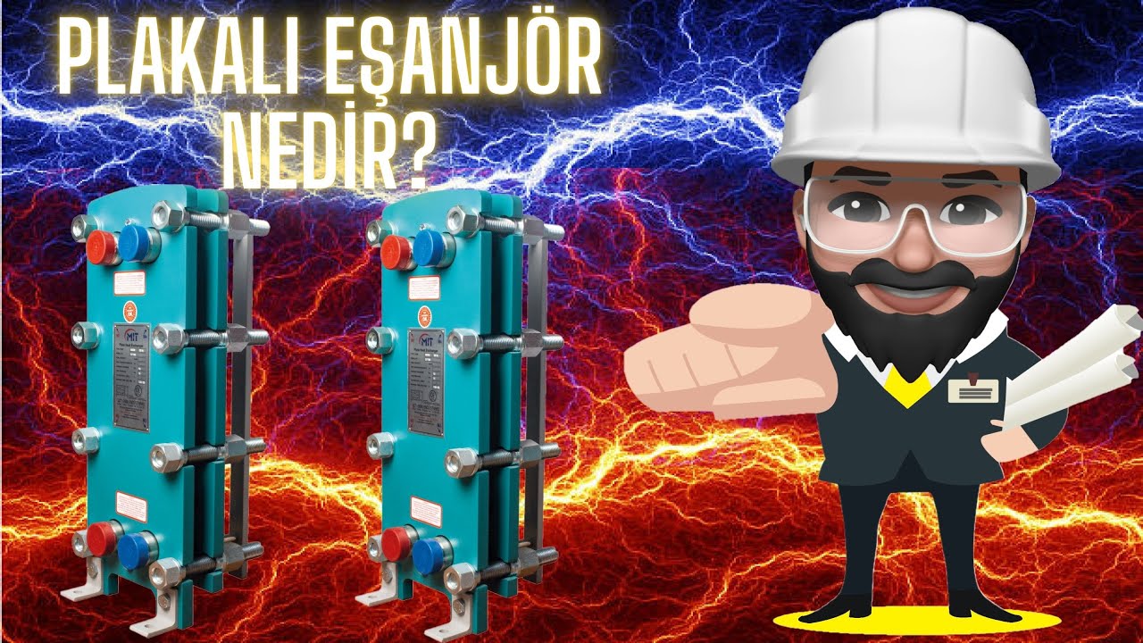 Plakalı Eşanj&ouml;r Nedir - Isıtma ve Soğutma Sistemleri