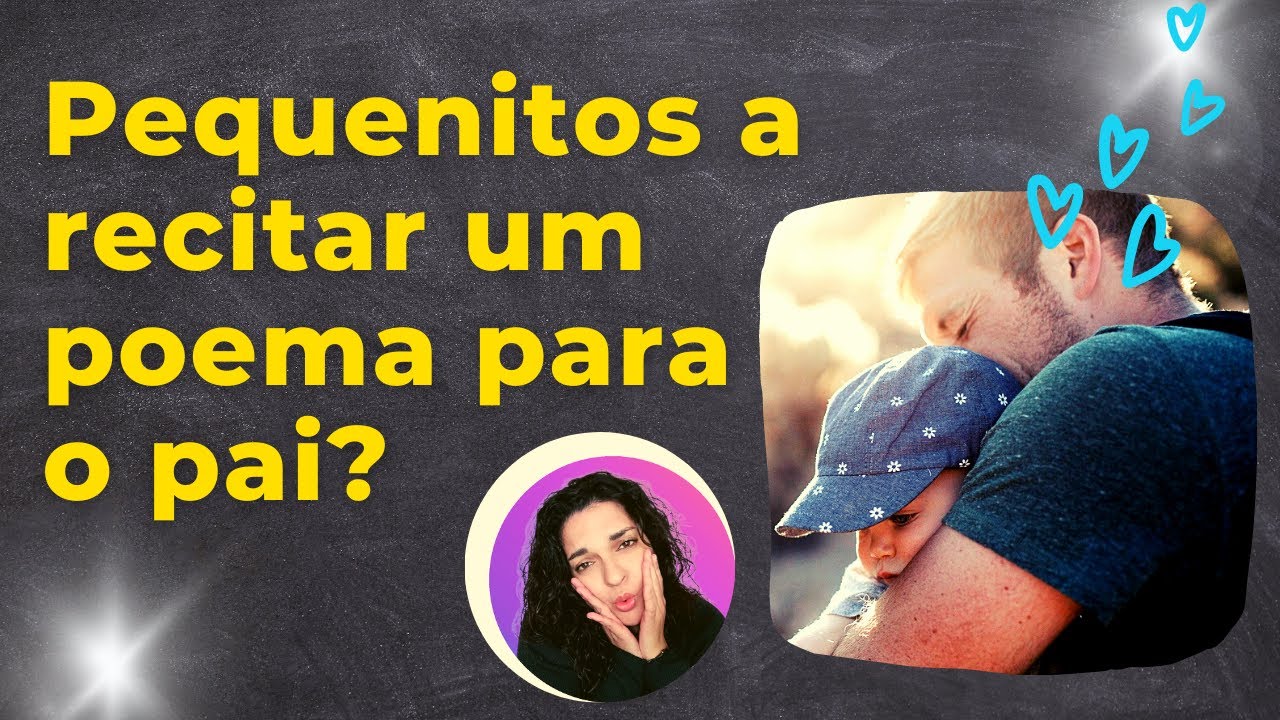 PASSO A PASSO para ensinar o poema do pai a bebés e crianças