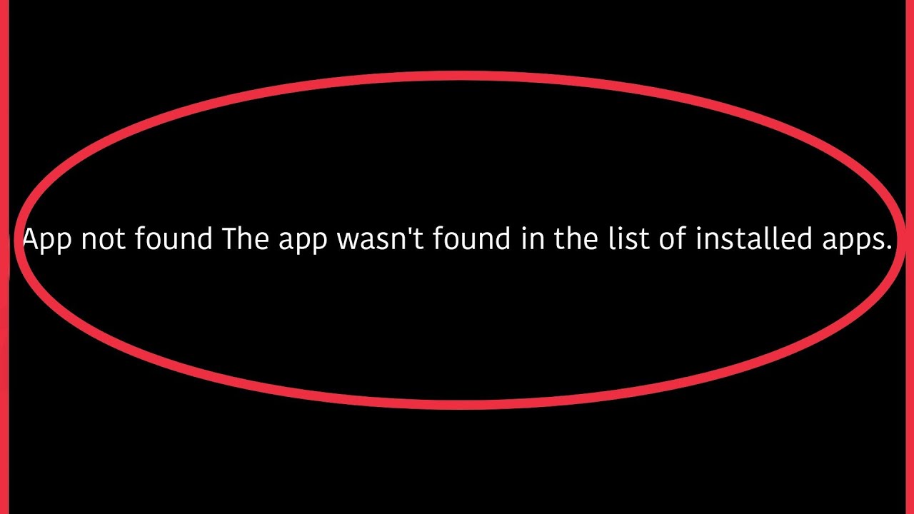 Fix App not found The app wasn't found in the list of installed apps in Android
