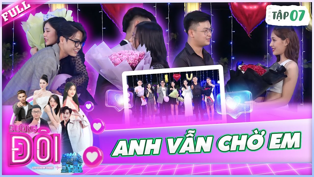 Love House - Giường Đôi #7 | Bất ngờ quay lại nhận lời tỏ tình sau 3 ngày vắng bóng