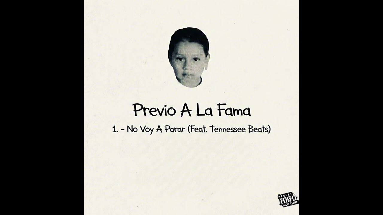 1.- No Voy A Parar (Feat. @TennesseeBeats) Previo A La Fama