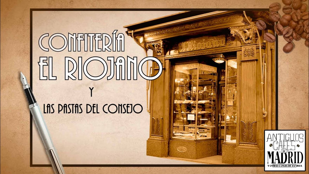 Pastelería El Riojano y las pastas del Consejo | #AntiguosCafésdeMadrid