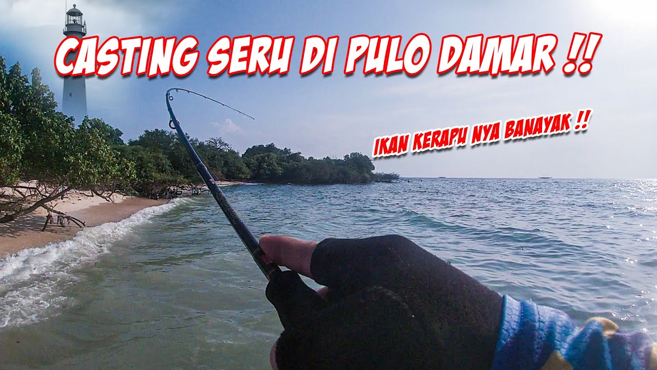 Landbase Spot Mancing di Pulau Damar kep. Seribu! Strike Bertubi-tubi Ikan Kerapu