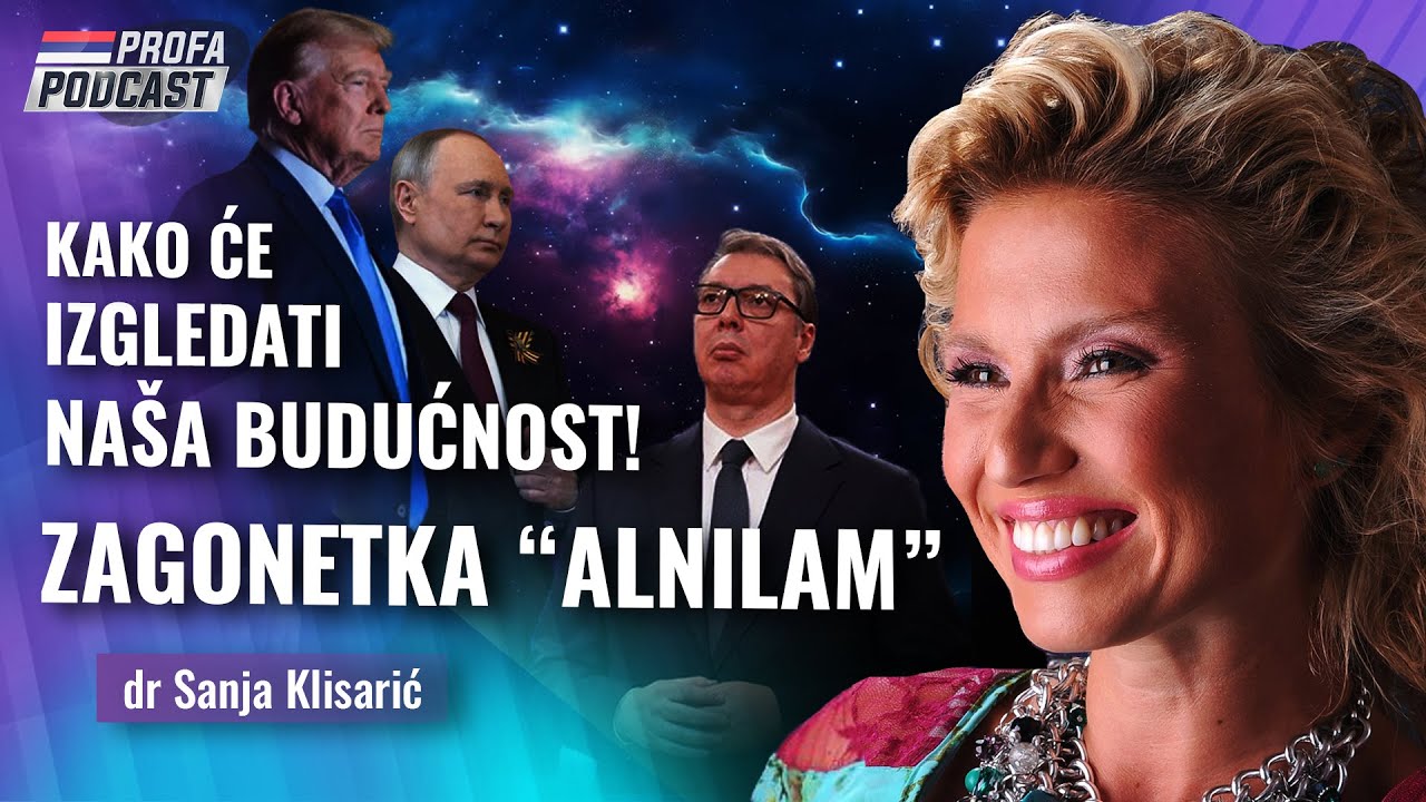 dr Sanja Klisarić - KAKO ĆE IZGLEDATI NA&Scaron;A BUDUĆNOST -- ZAGONETKA ALNILAM